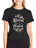 Bloom Where You Are Planted Black T-Shirt