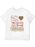 Girl Loves Chihuahua T-Shirt - Dog Lover Tee