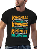 Kindness Creates T-Shirt - Words Thinking Giving