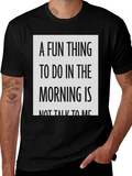 Funny Not Talk to Me Morning T-Shirt