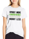 Sprout More Worry Less Graphic Tee