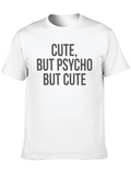 Cute But Psycho But Cute Graphic T-Shirt