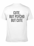 Cute But Psycho But Cute Graphic T-Shirt
