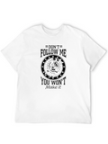 Dont Follow Me Graphic T-Shirt