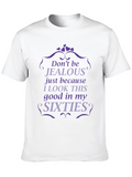 Funny Sixties T-Shirt - Dont Be Jealous