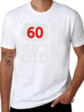 60 Is Not Old. Depressing, But Not Old! Classic Cotton Tee – Unisex Comfort For Any Season