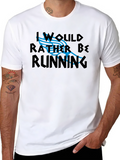 I Would Rather Be Running Graphic Tee