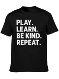 Play Learn Be Kind Repeat Black T-Shirt