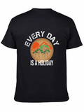 Every Day is a Holiday Graphic Tee
