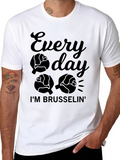 Everyday Im Brusselsin T-Shirt