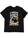 Drummer T-Shirt: 2 Hands 2 Feet - No Beats
