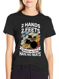 Drummer T-Shirt: 2 Hands 2 Feet - No Beats