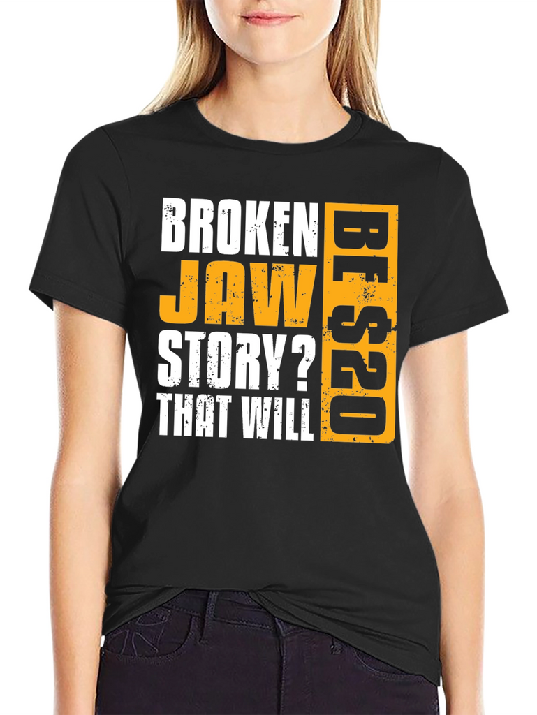 Broken Jaw Story Funny Graphic Tee