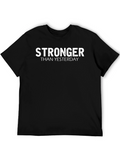 Stronger Than Yesterday Graphic Tee