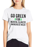 Go Green Mental Illness Awareness Week T-Shirt