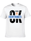 Everythings OK Graphic T-Shirt