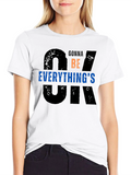 Everythings OK Graphic T-Shirt