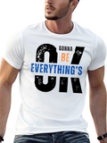 Everythings OK Graphic T-Shirt