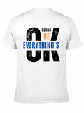 Everythings OK Graphic T-Shirt