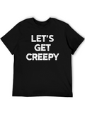 Lets Get Creepy Graphic Tee