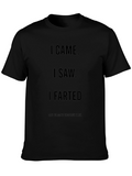 I Came I Saw I Farted T-Shirt