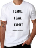 I Came I Saw I Farted T-Shirt