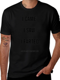 I Came I Saw I Farted T-Shirt