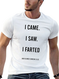 I Came I Saw I Farted T-Shirt