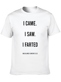 I Came I Saw I Farted T-Shirt
