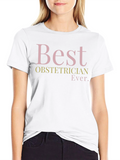 Best Obstetrician Ever T-Shirt