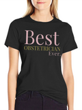 Best Obstetrician Ever T-Shirt
