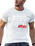 Best Doctor Bitches Graphic T-Shirt