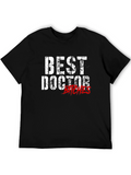 Best Doctor Bitches Graphic T-Shirt
