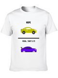 Nope Yeah Thats It Car Lover T-Shirt