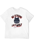 Be Strong Like a Wolf Graphic Tee
