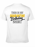 Quarantine Birthday Shirt - Celebration Tee