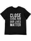 Close School Now T-Shirt