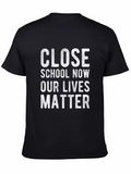 Close School Now T-Shirt