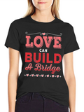 Love Can Build a Bridge Graphic Tee