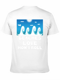 Beaches Love How I Roll T-Shirt