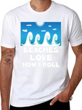 Beaches Love How I Roll T-Shirt
