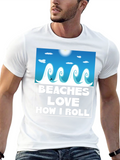 Beaches Love How I Roll T-Shirt