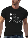 My Story Isnt Over Semicolon T-Shirt