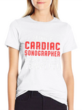 Cardiac Sonographer T-Shirt: Makes My Life Complete!