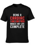 Cardiac Sonographer T-Shirt: Makes My Life Complete!