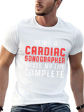 Cardiac Sonographer T-Shirt: Makes My Life Complete!
