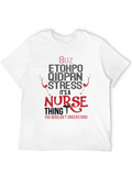 8oz Etohpo Quidprn Stress It S A Nurse Thing You W Classic Cotton Tee – Unisex Comfort For Any Season