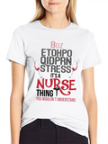 8oz Etohpo Quidprn Stress It S A Nurse Thing You W Classic Cotton Tee – Unisex Comfort For Any Season