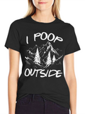 I Poop Outside Funny Hiking T-Shirt