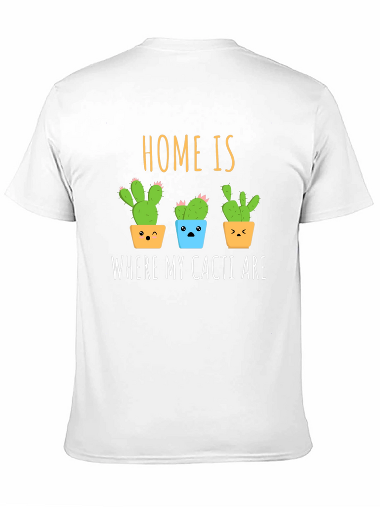 Home is Where My Cacti Are T-Shirt